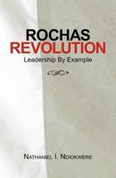 Rochas Revolution: Leadership by Example 1466969598 Book Cover