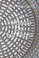 La Fortaleza Del Sol Negro B08H5D3CG5 Book Cover