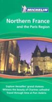 Michelin Green Guide Northern France and the Paris Region: Travel Guide