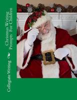 Christmas Writing Prompts For Children 1729816797 Book Cover