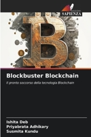 Blockbuster Blockchain: Il pronto soccorso della tecnologia Blockchain 6206307859 Book Cover