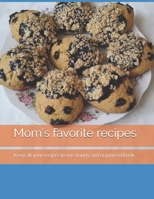 Mom's favorite recipes: Keep all your recipes in one handy and organized book. size 8,5" x 11",  45 recipes , 92 pages. 1660914582 Book Cover