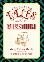 Forgotten Tales of Missouri 1609494733 Book Cover