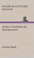 Soldan's Geschichte der Hexenprozesse, zweiter Band 9356903891 Book Cover