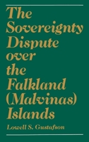 The Sovereignty Dispute Over the Falkland (Malvinas) Islands (Malvinas Islands) 0195041844 Book Cover