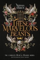 These Marvelous Beasts : The Complete Frost and Filigree Series 1645540251 Book Cover