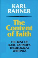 Content of Faith: The Best of Karl Rahner's Theological Writings 0824512219 Book Cover