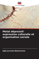 Metal dépressif: expression culturelle et organisation sociale 6209113222 Book Cover