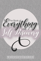 The Book of Everything: Self Discovery 0999510665 Book Cover
