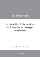 De la tradition à l’innovation : évolution des technologies de véhicules (French Edition) 2414617950 Book Cover