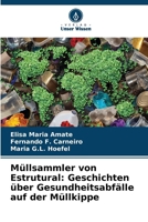 Müllsammler von Estrutural: Geschichten über Gesundheitsabfälle auf der Müllkippe 6207264495 Book Cover
