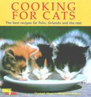 Cooking for Cats: The Best Recipes for Felix, Orlando and the Rest 3770170563 Book Cover