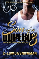 Son Of A Dope Boy 3: DEATH B4 DISHONOR - The Trilogy B089TVCJVD Book Cover