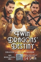 Twin Dragons' Destiny: Dragon Lords of Valdier Book 11 1691503274 Book Cover