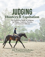 Judging Hunters and Equitation: The definitive book on judging for riders, trainers, parents, and licensed officials 1956054022 Book Cover