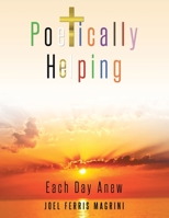 Poetically Helping: Each Day Anew 1098087151 Book Cover