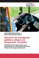 Servicio de transporte público urbano en Guayaquil, Ecuador 6200375798 Book Cover