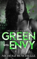 Green with Envy: Enemies to Lovers Mafia Romance B0CM1HTTDZ Book Cover