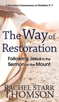 The Way of Restoration: Following Jesus in the Sermon on the Mount 1927658640 Book Cover