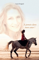 À jamais dans mon cœur ! (French Edition) 241404571X Book Cover