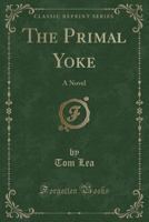 The Primal Yoke B0007DYWHM Book Cover