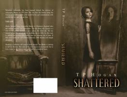 Shattered 0992587603 Book Cover