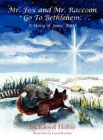Mr. Fox and Mr. Raccoon Go to Bethlehem 098475640X Book Cover