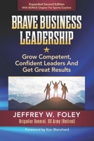 BRAVE Business Leadership : Grow Competent, Confident Leaders and Get Great Results 1966168438 Book Cover