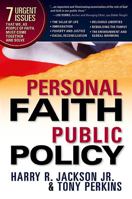 Personal Faith, Public Policy: 7 Urgent Issues That We, As People of Faith, Need to Come Together and Solve 1599792613 Book Cover