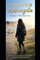 Dieci vite in una: Segnata sì. Ma ancora vera. (Italian Edition) B0GW5NLYV8 Book Cover