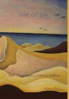 Isle of Joy: New & Selected Works 0911385657 Book Cover