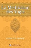La M�ditation des Yogis 1075445493 Book Cover