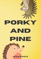 Porky and Pine B0BZFCVLY4 Book Cover