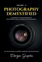 Photography Demystified (Vol-II) B0BXXY4P6Z Book Cover