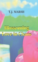 Blossoming Love in Chaos B0FJ8LR5DC Book Cover