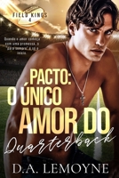 Pacto: O Único Amor do Quarterback: Boston Sharks Football Team (Field Kings 4) (Portuguese Edition) B0FHFMGPBN Book Cover