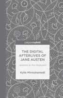The Digital Afterlives of Jane Austen: Janeites at the Keyboard 113740132X Book Cover
