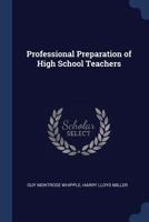 Professional Preparation of High School Teachers 1376454483 Book Cover