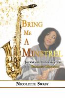 Bring Me a Minstrel: Journey In Understanding The Psalmist Ministry 0578457911 Book Cover