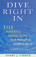 Dive Right In: 101 Powerful Action Steps for Personal Achievement 042517042X Book Cover