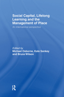 Social Capital, Lifelong Learning and the Management of Place: An International Perspective 0415427967 Book Cover