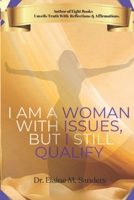 I Am A Woman With Issues, But I Still Qualify B0G6YXJDM5 Book Cover