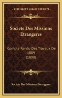 Societe Des Missions Etrangeres: Compte Rendu Des Travaux De 1889 (1890) 116811442X Book Cover