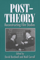 Post-Theory: Reconstructing Film Studies (Wisconsin Studies in Film) 0299149404 Book Cover