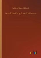 Donald McElroy, Scotch Irishman 9355115474 Book Cover