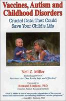 Vaccines, Autism and Childhood Disorders: Crucial Data That Could Save Your Child's Life 1881217329 Book Cover