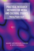 Practical Research Methods for Media and Cultural Studies: Making People Count 082032924X Book Cover