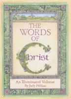 The Words of Christ: An Illuminated Volume 1546031936 Book Cover