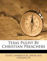 Texas Pulpit by Christian Preachers 1246899353 Book Cover