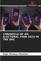 Chronicle of an Electoral Year 2023 in the Drc 6208555523 Book Cover